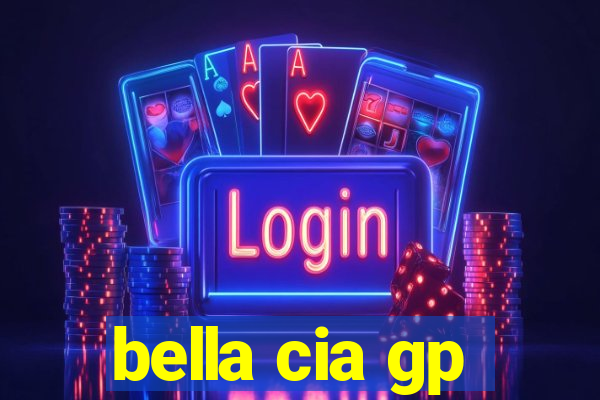 bella cia gp